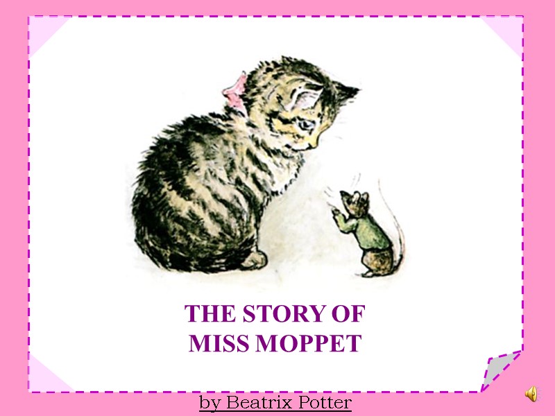 THE STORY OF MISS MOPPET  by Beatrix Potter